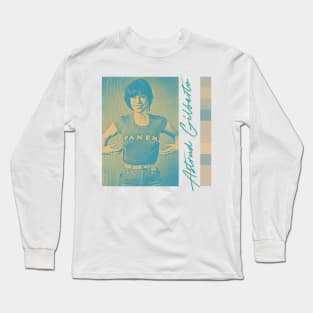 Astrud Gilberto /// Retro Aesthetic Design Long Sleeve T-Shirt